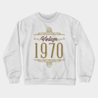 70S RETRO vintage QUOTE born in 1970s Crewneck Sweatshirt